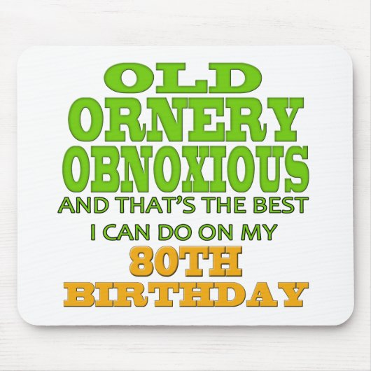 古いOrnery不快な第80誕生日プレゼント マウスパッド (正面)