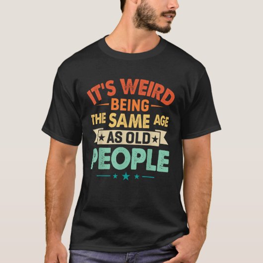 古おもしろい人と同じ年だ Tシャツ (正面)