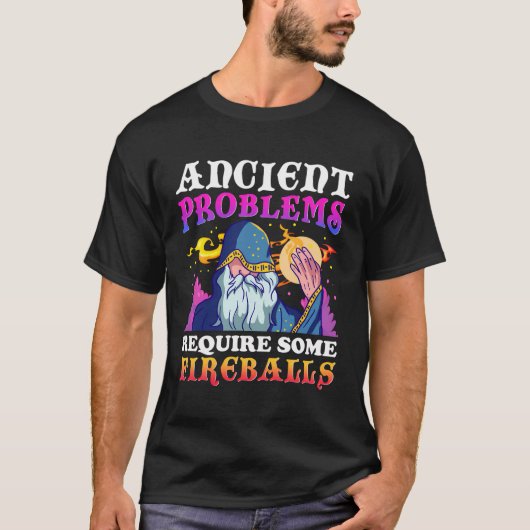 古代の問題は、いくつかの火球を必要とする Tシャツ (正面)