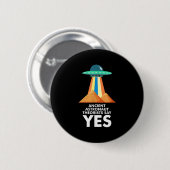 古代の宇宙飛行士の快適なYes引用文Ufo Alie 缶バッジ (正面&裏面)