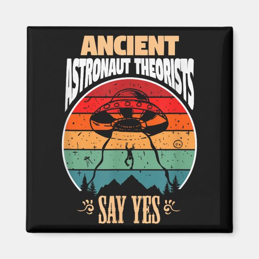 古代の宇宙飛行士の理論家は、アストロのためのYesギフトと言う マグネット (正面)