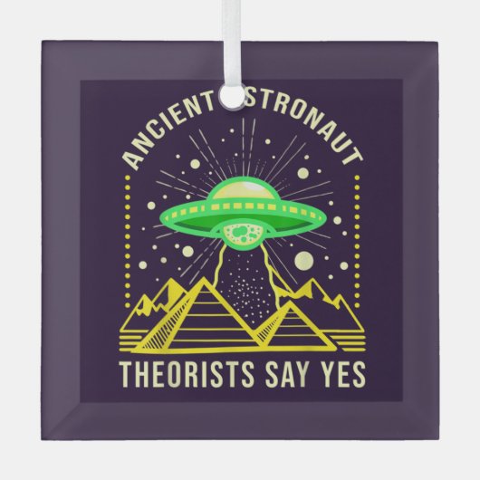 古代の宇宙飛行士の理論家は、Yesエイリアン理論と言う ガラスオーナメント (正面)