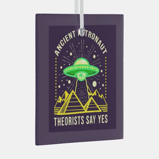 古代の宇宙飛行士の理論家は、Yesエイリアン理論と言う ガラスオーナメント (正面右)