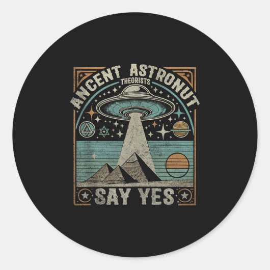古代の宇宙飛行士の理論家は、YesUfoの陰謀と言う ラウンドシール (正面)