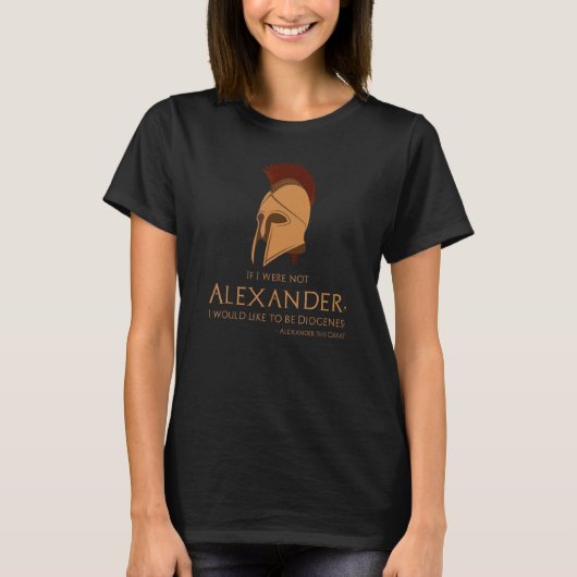 古代ギリシャの引用文アレキサンダー素晴らしト・ディオゲン Tシャツ (正面)