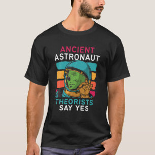 古代宇宙飛行士の理論家、YesエイリアンUFOスペース Tシャツ