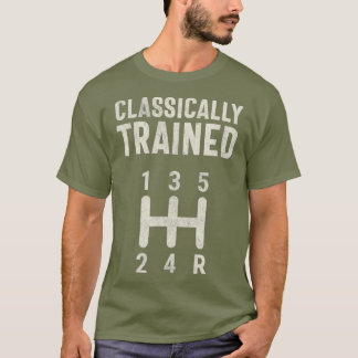 古典的に訓練されたスティックドライバマニュアルカー Tシャツ