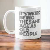 古風変わり人と同じ年だ コーヒーマグカップ