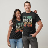 古風変わり人と同じ年 Tシャツ (ユニセックス)