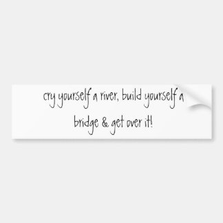 叫びあなた自身川、あなた自身造り橋及び… バンパーステッカー
