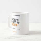 叫ぶ必要はない！冗談おもしろい コーヒーマグカップ (正面左)