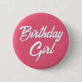 可愛いおもしろいシンプル文字スクリプト誕生日ガール 缶バッジ (正面)