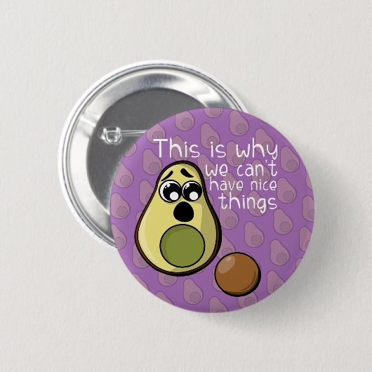 可愛いアボカドだから私たちは良いものを持つことができない 缶バッジ (正面&裏面)