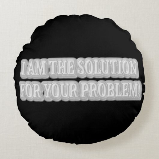 可愛いアートワークデザイン「私が解決策だ」買 ラウンドクッション (正面)