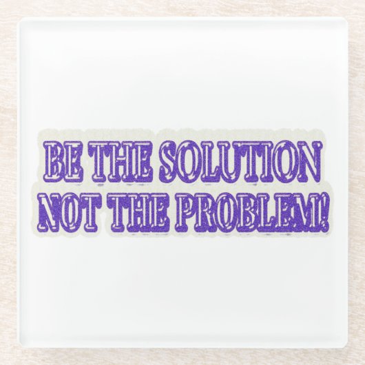 可愛いアートワークデザイン「BE THE SOLUTION」買今すぐ ガラスコースター (正面)