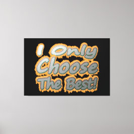 可愛いアートワークデザイン「Choose The」につ最高のいて。買 キャンバスプリント