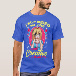 可愛いイム風変わりは君よりクリエイティブだ Tシャツ