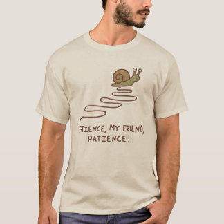 可愛いカタツムリの辛抱強さのモチベーショナル・クォート Tシャツ