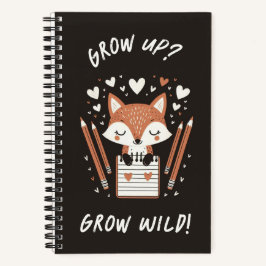 可愛いキツネとジャーナル – 「成長する？野生になれ！」 ノートブック