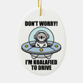 可愛いコアラ新しいドライバー私はUFOを運転することを宣言 セラミックオーナメント (裏面)