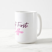 可愛いコーヒーマグ – しかし最初のコーヒー コーヒーマグカップ (正面右)
