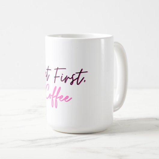 可愛いコーヒーマグ – しかし最初のコーヒー コーヒーマグカップ (正面右)