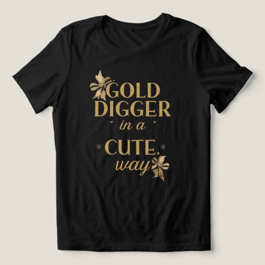 可愛いゴールドディガー引用句 トライブレンドＴシャツ (デザイン正面)