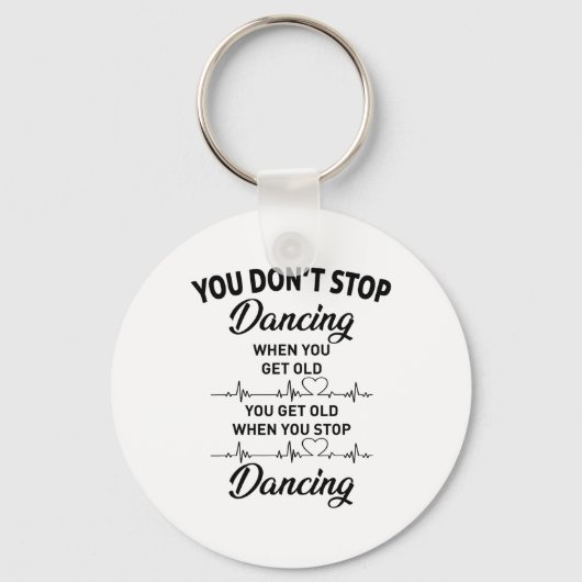 可愛いストップダンスを歳をとっても踊りしない キーホルダー (正面)