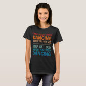 可愛いストップダンスを歳をとっても踊りしない Tシャツ (正面フル)