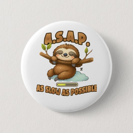 可愛いスロースASAP – 可能な限り遅いクラシックT-Sh 缶バッジ (正面)