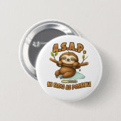 可愛いスロースASAP – 可能な限り遅いクラシックT-Sh 缶バッジ (正面&裏面)