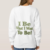 可愛いデザイン「I Be」は君に向けて作った！T-シャツ スウェットシャツ (裏面)