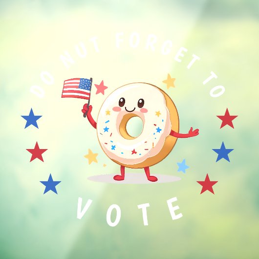 可愛いドーナツ忘れ投票しない – 米国選挙 ウィンドウサイン (シート3)