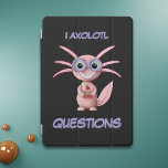 可愛いピンクIアクソロトルの質問 iPad PROカバー<br><div class="desc">愛らしいaxolotl iPadカバーは、axolotlsへの愛と学校への愛を示すために。これらの素晴らし特定の両生類に対して深い愛を持つすべてのギークとおたくのために。パトリシ図解入りの、写真付きのア・アルバレスが設計した。</div>