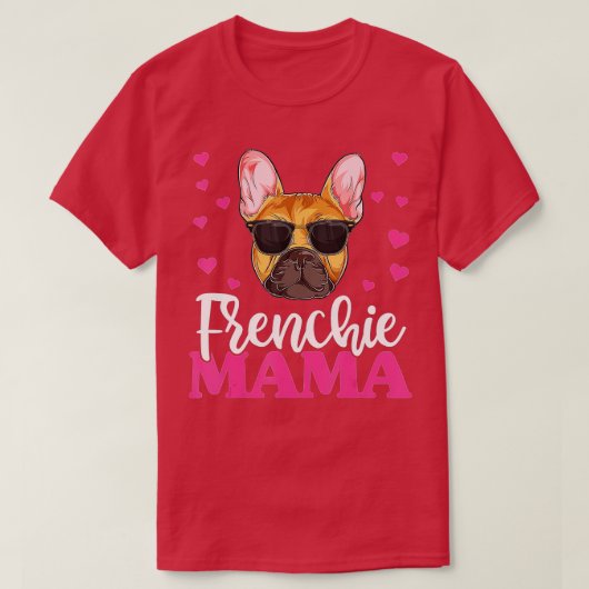 可愛いフランス人ブルドッグママ、マザーズ日犬ママ Tシャツ (デザイン正面)