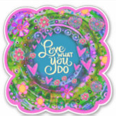 可愛いフローラピンクの愛What You 感動的 Do シール (正面)