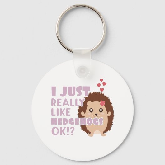 可愛いヘッジホッグ本当にヘッジホッグが好きなの？ キーホルダー (正面)