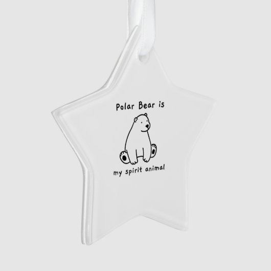 可愛いホッキョクグマは私の霊性動物クマの恋人 オーナメント (正面)