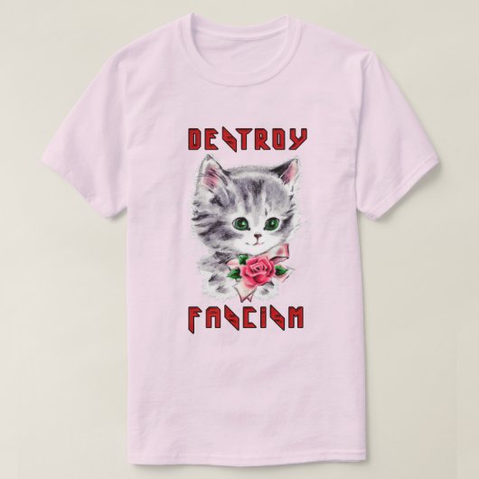 可愛いレトロの子猫 – ファシズムを破壊 Tシャツ (デザイン正面)