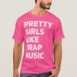 可愛い女の子はトラップミュージックが好き おもしろいEDMハウス ラップ Tシャツ
