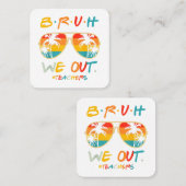 可愛い学期末先生夏Bruh We Out スクエア名刺 (正面/裏面)