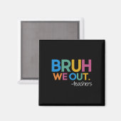 可愛い学期末先生夏Bruh We Out マグネット (正面/裏面)
