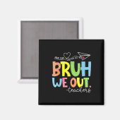 可愛い学期末先生夏Bruh We Out マグネット (正面/裏面)