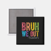 可愛い学期末先生夏Bruh We Out マグネット (正面/裏面)
