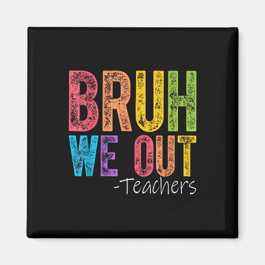 可愛い学期末先生夏Bruh We Out マグネット (正面)