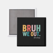 可愛い学期末先生夏Bruh We Out マグネット (正面/裏面)