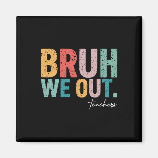 可愛い学期末先生夏Bruh We Out マグネット (正面)