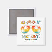 可愛い学期末先生夏Bruh We Out マグネット (正面/裏面)