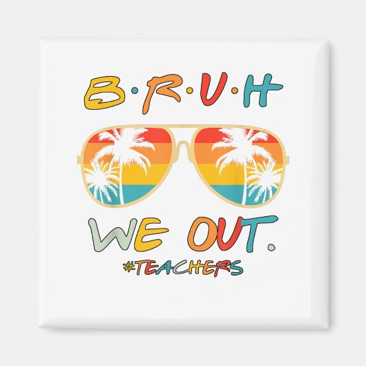 可愛い学期末先生夏Bruh We Out マグネット (正面)