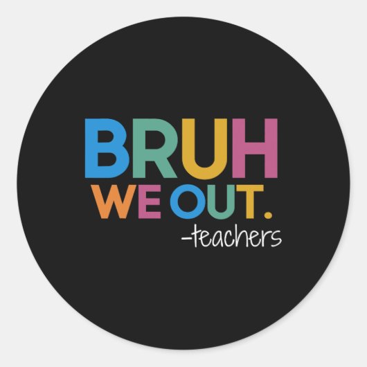 可愛い学期末先生夏Bruh We Out ラウンドシール (正面)